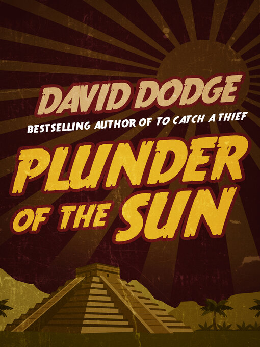 Title details for Plunder of the Sun by David Dodge - Available
